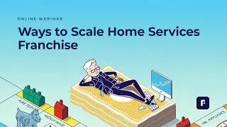 Home Services Franchising: Ways to Scale