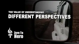 The Importance Of Perspective | Why It's Important To Look From A Different Angle | Ethan Galstad