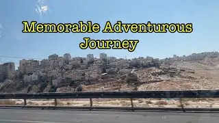 Most Memorable Journey  in Israel|