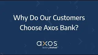 Axos Bank – “Banking with Ease”