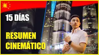 VIAJE CHINA 15 DÍAS | RESUMEN CINEMÁTICO | CANON M50 | @LUIS_BOW