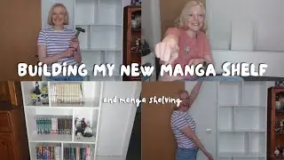 BUILDING MY NEW MANGA SHELF! (+ manga shelving)