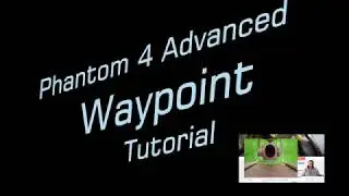 Phantom 4 Advanced waypoints tutorial