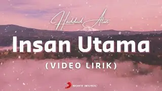 Haddad Alwi - Insan Utama