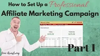 How To Set Up A Professional Affiliate Marketing Campaign [Part 1]