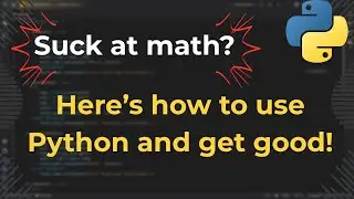 How to use Python to improve your math?