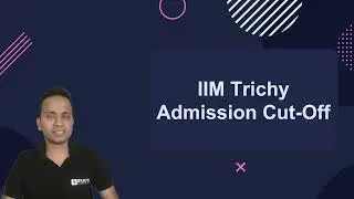 IIM Trichy Minimum Cut-off | How much percentile is required to convert IIM Trichy? #cat2023