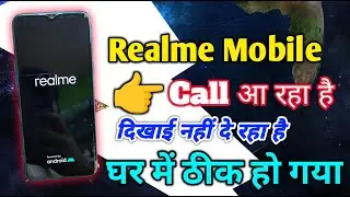 Realme Mobile ON Hai Display Light OFF Problem || Realme Mobile Display Off Calling Problem