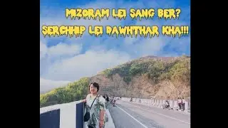 MIZORAM LEI SANG BER? SERCHHIP MIPUI IN AN HLUT FAL HLE..