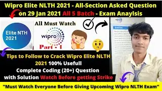 Wipro Elite NLTH 29 Jan 2021: All Batch Coding Question with Solution - All Section Exam Analysis