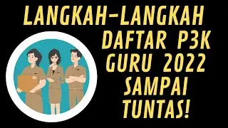 Cara Daftar P3K Guru Sampai Tuntas!