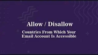 How To Allow Or Block Email Account Access From Specific Countries Only - XgenPlus