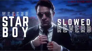 the weeknd - starboy (slowed + reverb) | Slowed Reverb Vibes