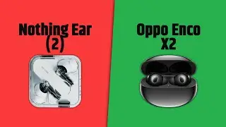 Nothing Ear (2) VS Oppo Enco X2 | Full Comparison