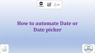 6. Automate Date Picker or Date