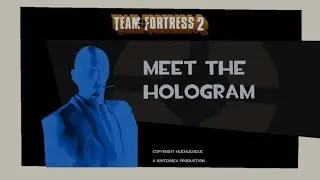 Meet the Hologram [SFM]