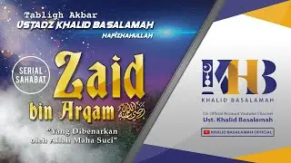 Kisah Sahabat Nabi ﷺ Ke-51: Zaid bin Arqam 
