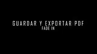 #ESTILOAUDIOVIUAL_TUTORIAL #6 FADE IN__GUARDAR Y EXPORTAR PDF