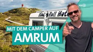 Dünen-Camping auf Amrum –Was macht Urlaub an der Nordsee so besonders? | ARD Reisen