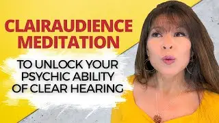 Clairaudience Guided Meditation to Unlock Your Psychic Ability Of Clear Hearing 👂