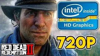 Red Dead Redemption 2 || Intel HD/UHD 520/530/620/630 + i3 7100 Performance Test ||720p Low Settings