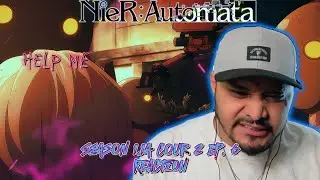 The Machines Got Her! - NieR: Automata 1.1a COUR 2 Ep. 6 | Reaction