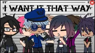 I Want It That Way | Brooklyn Nine-Nine X Gacha | Backstreet Boys | Gacha | Ziaana20PlayX
