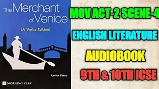 MOV ACT‐2 SCENE‐4|AUDIOBOOK|9TH AND 10TH ICSE