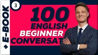 100 English Beginner Conversations [51-75]