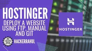 #2 Hostinger - Deploy a website using various methods on Hostinger | 2020 | HackerRahul