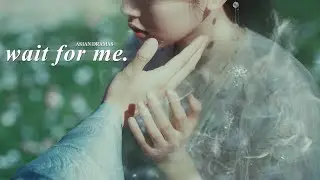 asian dramas » wait for me. [+ 