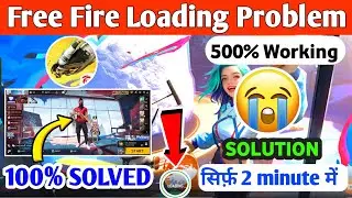 free fire loading problem | free fire max loading problem | loading problem free fire 2024