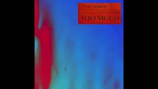 Jesse Shirts - Too Much (Feat. Atticus Thatcher)