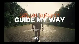 Guide My Way | Carlvin Burnett X Joey2kool | Official Video