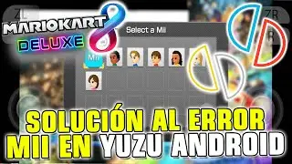 🔰 YUZU EMULATOR FOR ANDROID 🔰 SOLUTION IN SELECTING A MII / MARIO KART 8 DELUXE