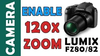Panasonic Lumix FZ80/FZ82 enable hidden 120X Ultra Zoom / i.zoom and Digital zoom