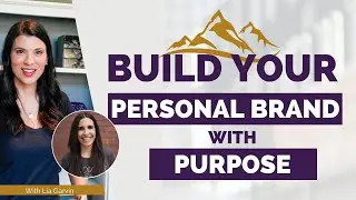 How To Build A Personal Brand With Purpose
