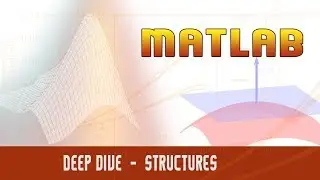 49. | Matlab | Programming | Deep dive |  STRUCTURES | - MATLAB
