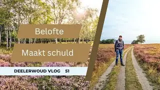 Fotografie vlog 51 | Landschap fotografie | Belofte maakt schuld |