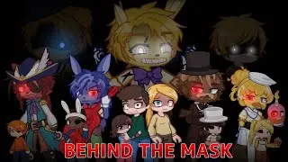 Behind the Mask // 🎉FNAF 10th Anniversary🎉 // GLMM