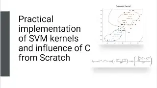 #10 - Practical implementation of SVM kernels and influence of C from Scratch