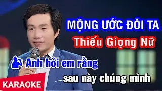 Karaoke Mộng Ước Đôi Ta Thiếu Giọng Nữ | Nhan KTV