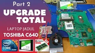 Upgrade Maksimal Laptop Toshiba C640 Part 2