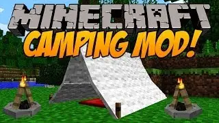Minecraft Camping Mod! - Roast Marshmallows, Craft Tents, Fires and More! - Mod Spotlight! [1.6.4]
