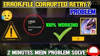 Free Fire Error File corrupted Problem Solved | How to Solve Free Fire File Corrupted Problem