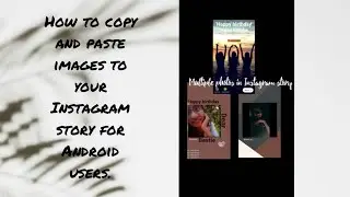 How to copy and paste images to your Instagram story for Android users.