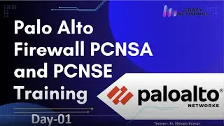 Palo Alto Firewall PCNSE and PCNSA Training|| PAN OS 11.O ||  Day-1 || Shivam Kumar
