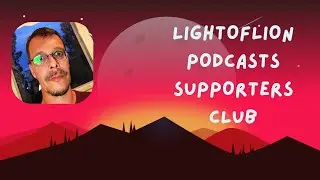 LightofLion Podcasts Supporters Club @lightoflion
