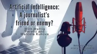 Artificial Intelligence: A journalist's friend or enemy?
