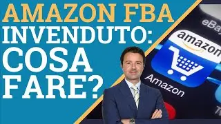 Come gestire l'invenduto se sei un venditore su Amazon
